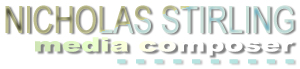 Nicholas Stirling: Media Composer